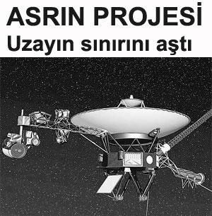 Asr�n projesi: Uzay�n s�n�rlar�n� a�t�