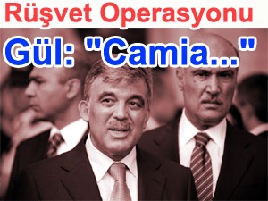 Abdullah G�l; Camia ve operasyon konusunda konu�tu