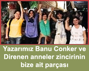 Occupy Gezi Direnen anneler platformu diren taksim gezi banu conker
