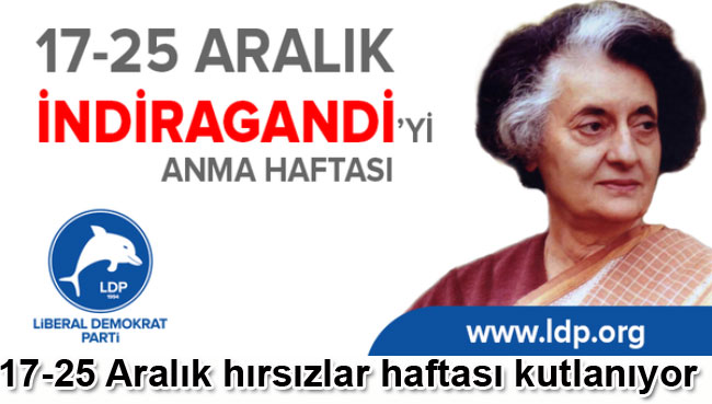17-25 Aral�k �ndiragandi'yi anma haftas� 17 - 25 Aral�k h�rs�zlar haftas� kutlan�yor